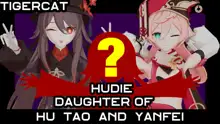 hudie daughter of Hu Tao and yanfei, English