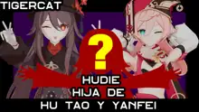 hudie hija Hu Tao y yanfei, Español