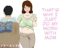 Toiu wake de Kaa-san to Tada Tada Itonamu | That's Why I Just Do My Work with Mom, English