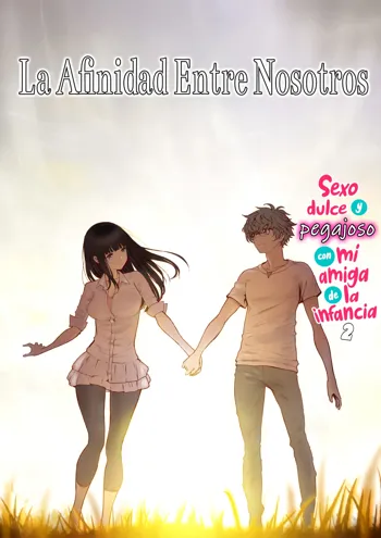 Futari no Aishou ~Osananajimi to Nettori Icha Love 2~ | La Afinidad Entre Nosotros ~Sexo Dulce y Pegajoso con la amiga de la infancia 2~