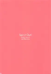 Spit it Out!, 中文