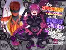 Saikyou no Seigi no Hero wa Kagami no Naka de wa Saijaku no Kaijin | The Strongest Heroes are the Weakest Villains within the Mirror World (decensored), English