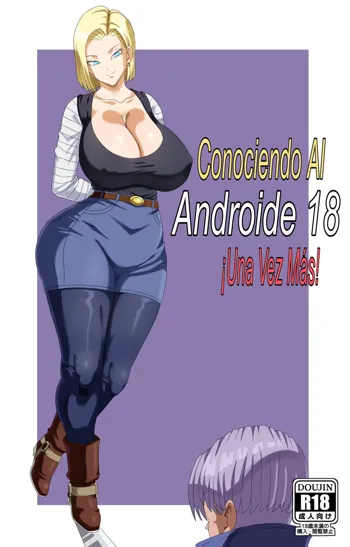 Meeting Android 18 Yet Again | Conociendo Al Androide 18 ¡Una Vez Más!, Español