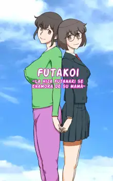 Futakoi ~Futanari Musume wa Mama ni Koi o Suru~, Español