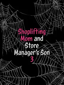 Manbiki Mama to Tenchou no Musuko 3 | Shoplifting Mom and Store Manager's Son 3, English