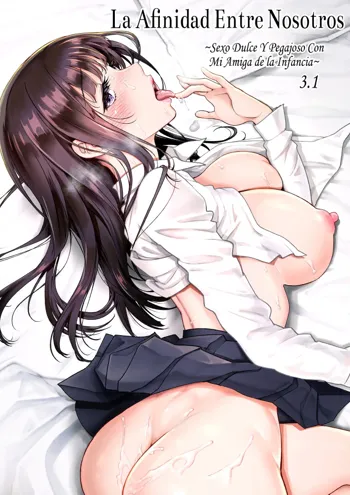 Futari no Aishou ~Osananajimi to Nettori Icha Love~ 3.1 | La Afinidad Entre Nosotros ~Sexo Dulce y Pegajoso con Mi Amiga de la Infancia~ 3.1, Español