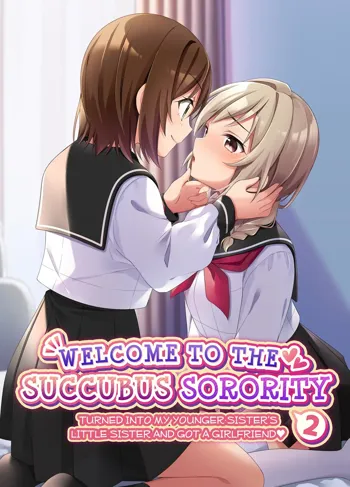 Succubus Club e Youkoso 2 Imouto no Imouto ni Sareta kedo Kanojo ga Dekimashita | Welcome to the Succubus Sorority 2 ~Turned into my younger sister's little sister and got a girlfriend~, English