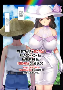 Tonari no Ojou-sama Ikka to no Kimyou de Doero na Kankei Haha Musume Mago 3-Dai ni Watatte Nakadashi Haramase, Español