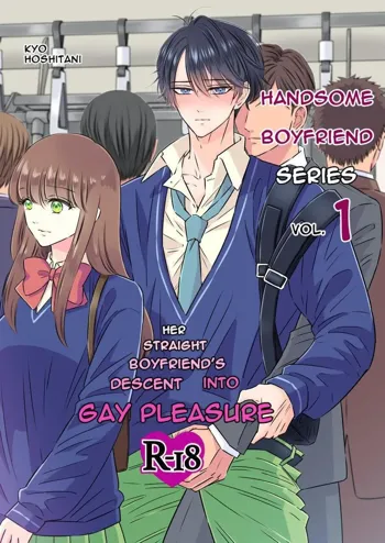 Ikemen Kareshi Series Vol.1 -Kanojo Mochi no Nonke Kareshi ga Midara Ochi- | Handsome Boyfriend Series Vol.1 -Her Straight Boyfriend's Descent Into Gay Pleasure-, English