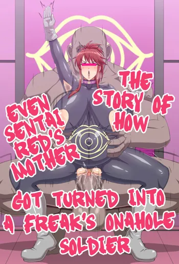 Sentai Red no Haha sura mo Kaijin no Onaho Sentouin ni Sarete shimau Hanashi  | The Story of How Even Sentai Red's Mother Got Turned Into a Freak's Onahole Soldier, English