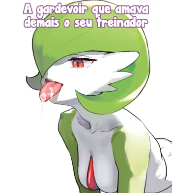 The Gardevoir that loved her trainer too much, Português