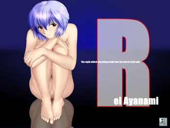 Rei Ayanami The sight which was being made into the secret until now, 日本語