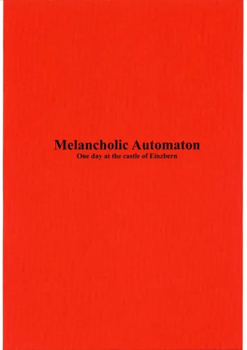 Melancholic Automaton - One day at the castle of Einzbern, English