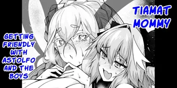 Tiamat, Astolfo to Nakayoku Suru | Tiamat getting friendly with Astolfo and the boys, English