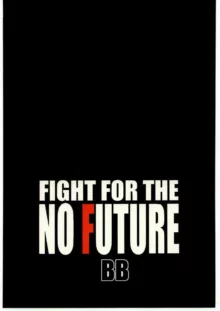 Fight For The No Future BB, English