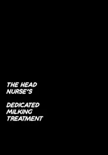 Fuchou no Kenshin Sakusei Treatment | The Head Nurse's Dedicated Milking Treatment, English