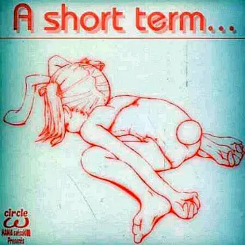 A short term...