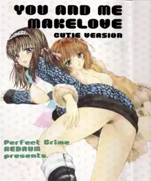 YOU AND ME MAKE LOVE CUTIE VERSION, 日本語