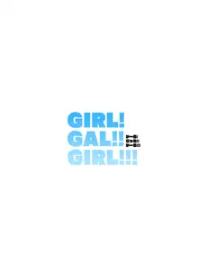 GIRL!GAL!!GIRL!!!-act3-, 日本語