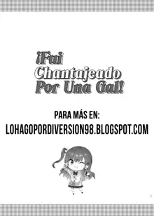 Gal ni Odosareteimasu | ¡Fui Chantajeado Por Una Gal!, Español