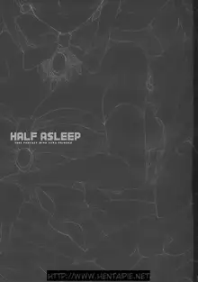 HALF ASLEEP, Português