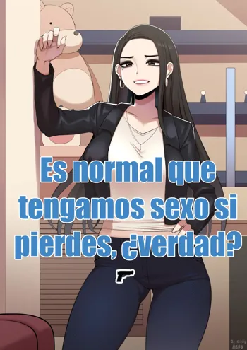 Es normal tener sexo si pierdes, ¿verdad?, Español