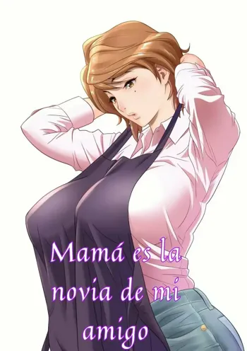 Mi amigo es el novio de mi mama 01-02 + Extra, Español