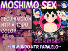 MOSHIMO SEX ~UN MUNDO NTR PARALELO~ TU MUJER VA A SER MÍA!!!, Español