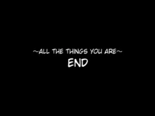 Kimi wa Waga Subete - All the Things You Are, English