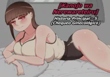 Kanojo wa Nerewareteiru - Historia Principal 5 - Chequeo Ginecológico, Español