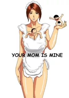 YOUR MOM IS MINE, English