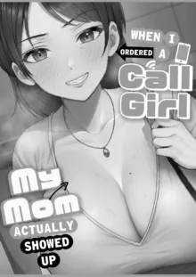 DeliHeal Yondara Gachi no Kaa-chan ga Kita Hanashi. | When I Ordered a Call Girl My Mom Actually Showed Up., English