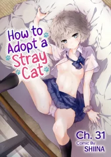 Noraneko Shoujo to no Kurashikata Ch. 31 | How to Adopt a Stray Cat Ch. 31, English