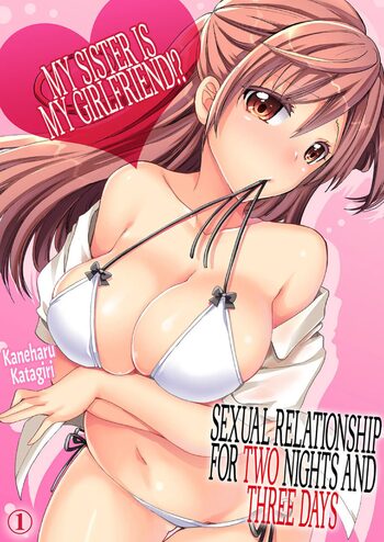 Imouto ga Ore no Kanojo! ? 2-Paku 3-Nichi no Ecchina Kankei 1-4 | My Sister is My Girlfriend!? Sexual Relationship for Two Nights and Three Days 1-4, English