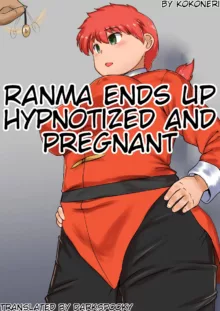 Ranma ends up hypnotized and pregnant, English