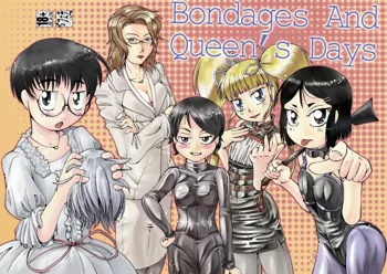 Bondages and Queen's Days