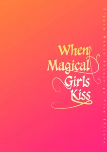 When Magical Girls Kiss Chapter 1 & 2| Eigyou Mahou Shoujo ga Kiss Shitara Chapter 1 & 2, English