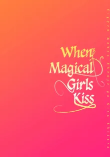 When Magical Girls Kiss Chapter 1 & 2| Eigyou Mahou Shoujo ga Kiss Shitara Chapter 1 & 2, English