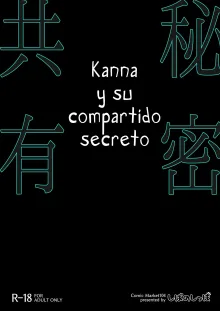 Kanna to Himitsu Kyouyuu | Kanna y su Compartido Secreto, Español