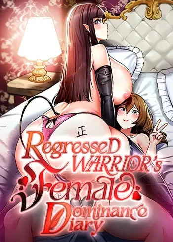 Regressed Warrior's Female Dominance Diary