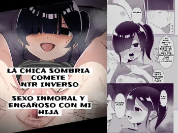 Nekura Musume no Gyaku NTR no Yarikata ~Chi no Tsunagatteinakatta Musume to Asa made Haitoku Uwaki Ecchi♥~ | La Chica Sombría Comete NTR Inverso ~Sexo Inmoral y Engañoso con Mi Hija♥~, Español