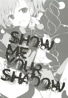 SHOW ME YOUR SHADOW, 日本語