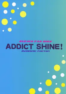 Addict Shine!, Français