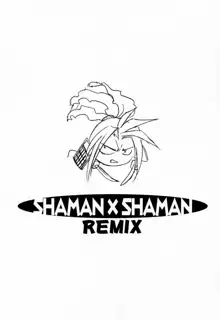 Shaman X Shaman remix, 日本語