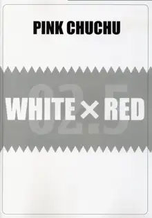 WHITE x RED, 日本語