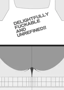 Delightfully Fuckable and Unrefined!! + Bonus Booklet *Anal* Fuck-Day!! | ¡¡Deliciosamente Cogible y Sin Refinar!! + ¡Bonus Booklet *Anal* Fuck-Day!, Español