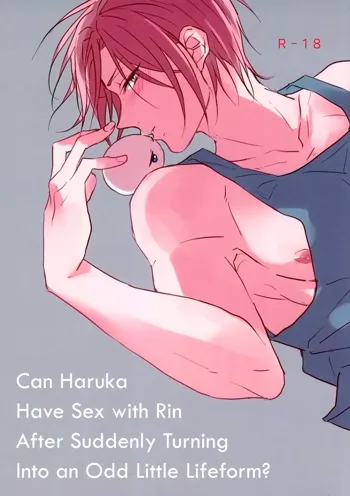 Can Haruka Have Sex with Rin After Suddenly Turning Into an Odd Little Lifeform?, English