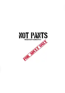 NOT PANTS, 한국어