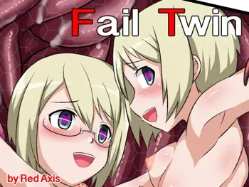 Fail Twin